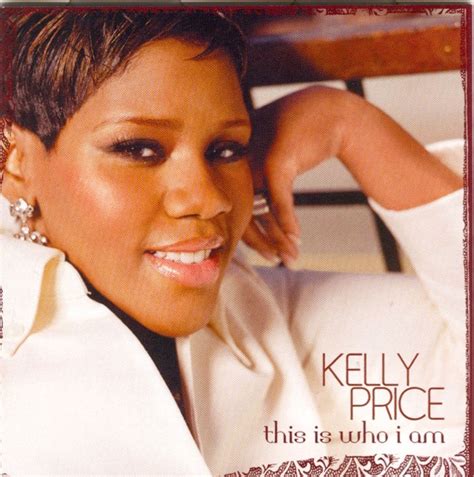Kelly Price This Is Who I Am